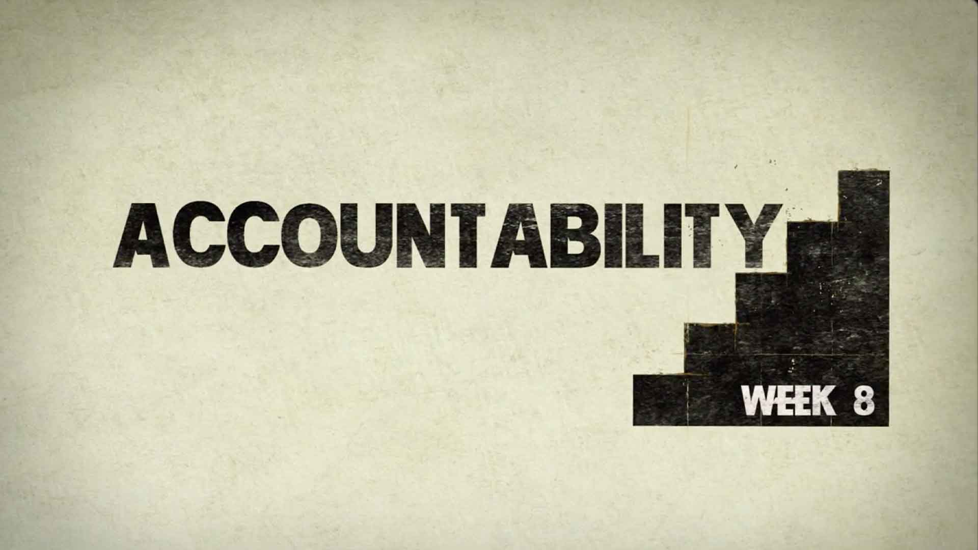 Accountability - Week 8