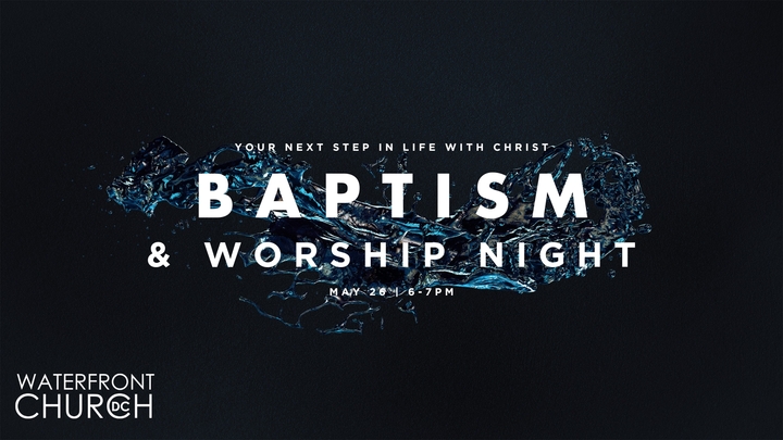 Baptism & Worship Night
