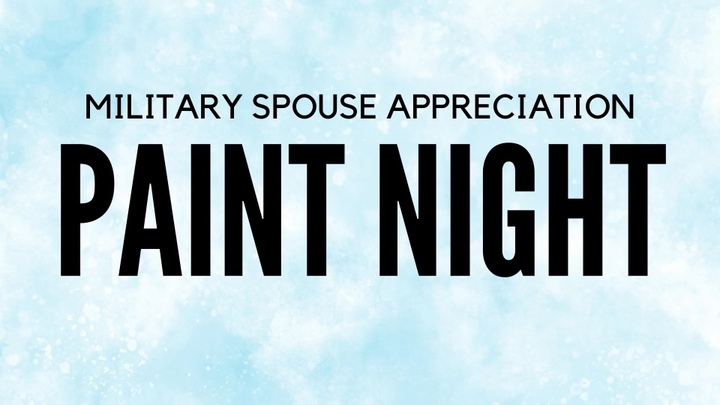 Military Spouse Appreciation Paint Night